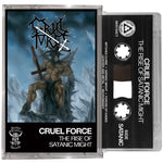 Cruel Force - The Rise of Satanic Might Tape