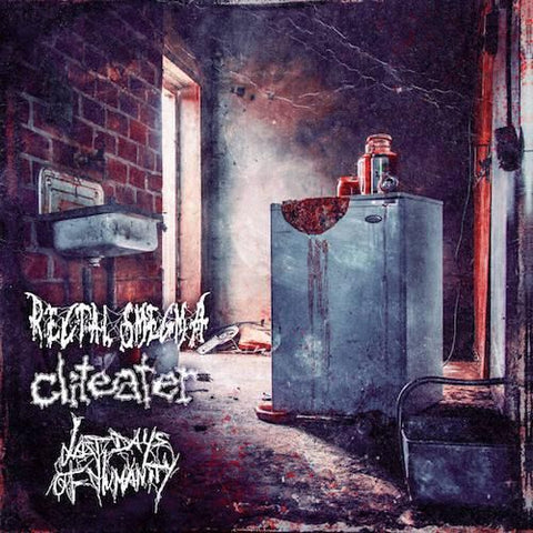 Rectal Smegma / Cliteater / Last Days of Humanity Split CD