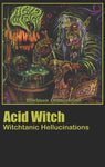 Acid Witch - Witchtanic Hellucinations Tape