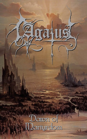 Agatus - Dawn of Martyrdom Tape