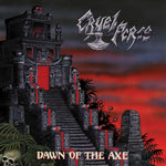 Cruel Force - Dawn of the Axe Vinyl