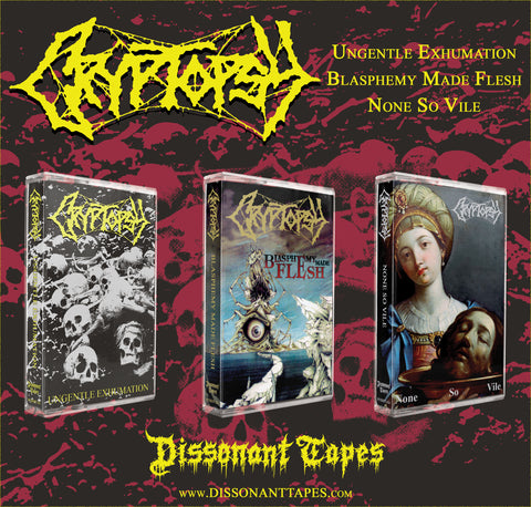 Cryptopsy Tapes (Ungentle Exhumation/Blasphemy Made Flesh/None So Vile) [PRE-ORDER]
