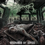 Exhumer - Degraded by Sepsis CD