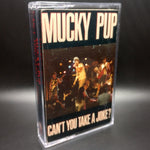 Mucky Pup - Can't You Take A Joke? Tape(1988 Torrid Records)[USED]