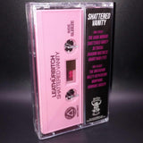 Leathurbitch - Shattered Vanity Tape