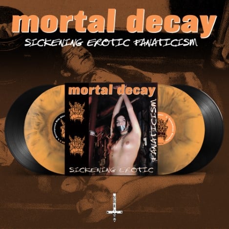 Mortal Decay - Sickening Erotic Fanaticism Vinyl