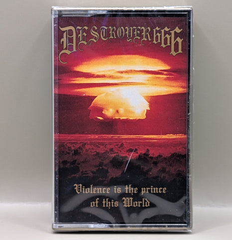 Destroyer 666 - Violence Is The Prince Of This World Tape