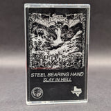 Steel Bearing Hand - Slay In Hell Tape (2021 Carbonized)[USED]