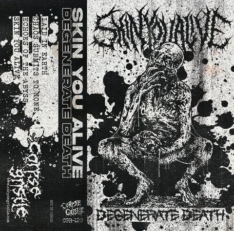 Skin You Alive - Degenerate Death Tape