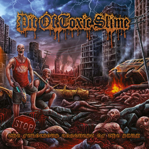 Pit of Toxic Slime - The Ferocious Conquest of the Slum CD