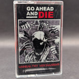 Go Ahead and Die - Unhealthy Mechanisms Tape(USED)