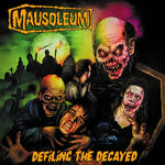 Mausoleum – Defiling the Decayed Digipak CD
