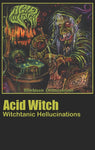 Acid Witch - Witchtanic Hellucinations Tape