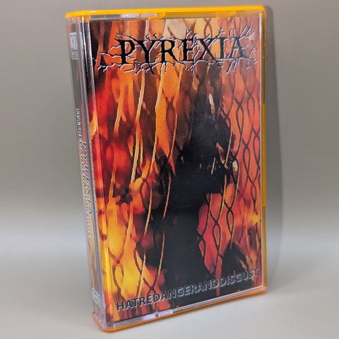 Pyrexia - Hatred Anger and Disgust Tape