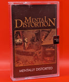 Mental Distortion - Mentally Distorted Tape