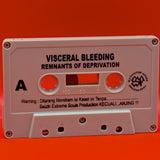 Visceral Bleeding - Remnants of Deprivation Tape (2002 Extreme Souls Productions)[USED]